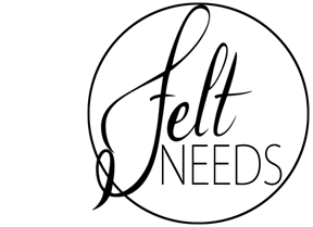 Felt Needs